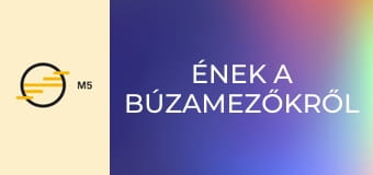 Ének a búzamezőkről