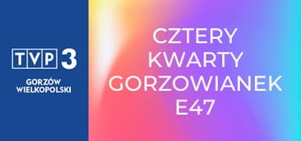 Cztery kwarty Gorzowianek E47