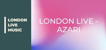 LONDON LIVE - Azari & III