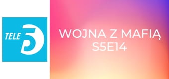 Wojna z mafią S5E14