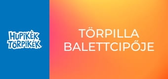 Törpilla balettcipője