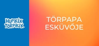 Törpapa esküvője Törpapa esküvője