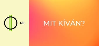 Mit kíván?