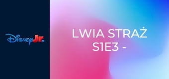 Lwia straż S1E3 - Pojedynek Makuu