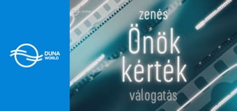 Zenés Önök kérték