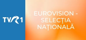 Eurovision - Selecţia naţională - Finala