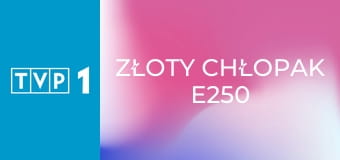 Złoty chłopak E250