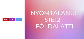 Nyomtalanul S1E12 - Földalatti mozgalom