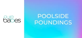 Poolside Poundings