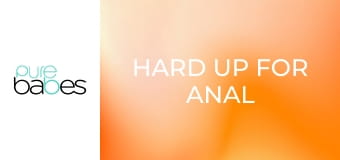 Hard Up For Anal E216