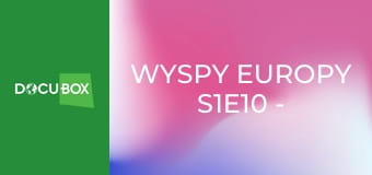 Wyspy Europy S1E10 - Minorka