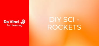DIY SCI - Rockets DIY SCI - Rockets