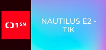 Nautilus E2 - Tik tak, bum