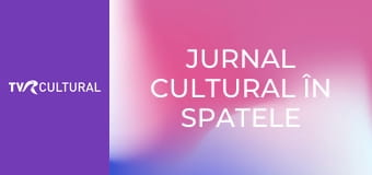 Jurnal cultural în spatele imaginii