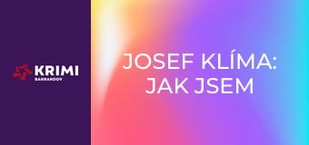 Josef Klíma: Jak jsem přežil devadesátky