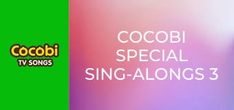 Cocobi Special Sing-Alongs 3