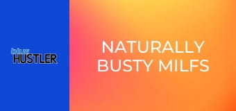 Naturally Busty MILFs