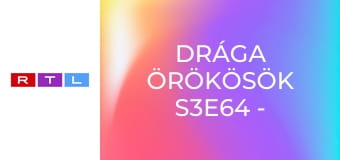 Drága örökösök S3E64 - Járjunk utána!