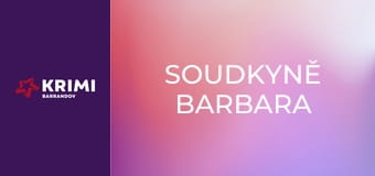 Soudkyně Barbara