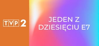 Jeden z dziesięciu E7