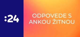 Odpovede s Ankou Žitnou E9