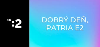 Dobrý deň, Patria E2 - Český magazín