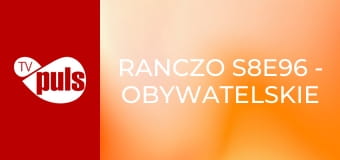 Ranczo S8E96 - Obywatelskie obowiązki
