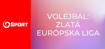 Volejbal: Zlatá európska liga muži