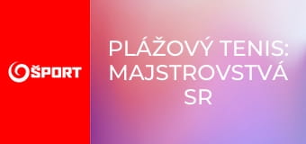 Plážový tenis: Majstrovstvá SR