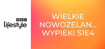 Wielkie nowozelandzkie wypieki S1E4