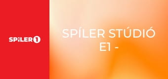 Spíler stúdió E1 - Spíler stúdió