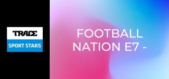 Football Nation E7 - Australia