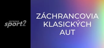 Záchrancovia klasických aut