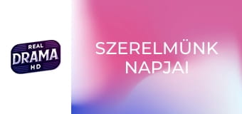 Szerelmünk napjai Szerelmünk napjai