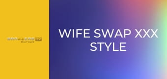 Wife Swap Xxx Style