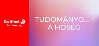 TudományosRobbanás - A hőség színe TudományosRobbanás - A hőség színe