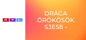 Drága örökösök S3E58 - Repül a bőrönd…
