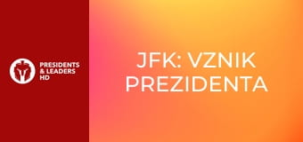 JFK: Vznik prezidenta