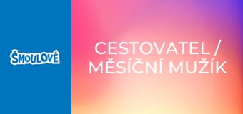 Cestovatel / Měsíční mužík