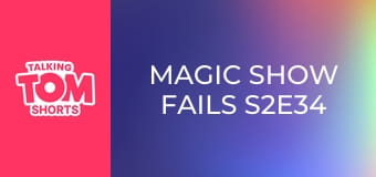 Magic Show FAILS S2E34