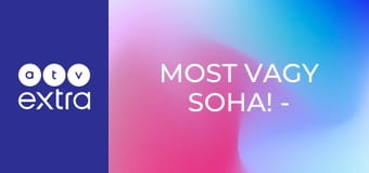 MOST VAGY SOHA! - Magyar Péter Országjárása