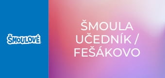 Šmoula učedník / Fešákovo zrcadlo