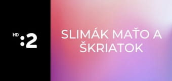 Slimák Maťo a škriatok Klinček E85 - Ako Maťo s Klinčekom rozdávali múdrosť