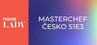MasterChef Česko S1E3