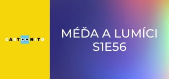 Méďa a lumíci S1E56 - Chemičtí lumíci