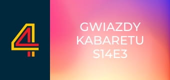 Gwiazdy kabaretu S14E3