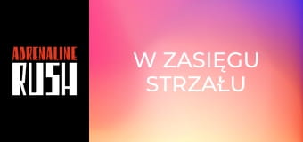 W zasięgu strzału