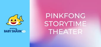 Pinkfong Storytime Theater