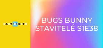 Bugs Bunny Stavitelé S1E38 - Dim Sum