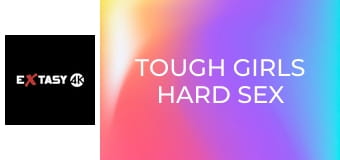Tough Girls Hard Sex 1